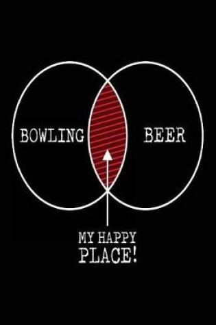 Cover of Bowling Beer My Happy Place!