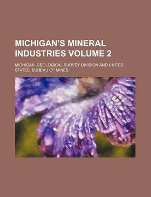 Book cover for Michigan's Mineral Industries Volume 2