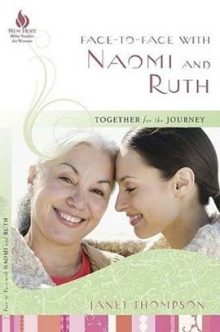 Cover of Face-To-Face with Naomi and Ruth