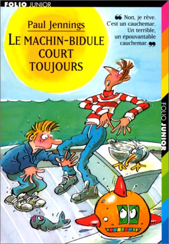 Book cover for Le Machin Bidule Court Toujours