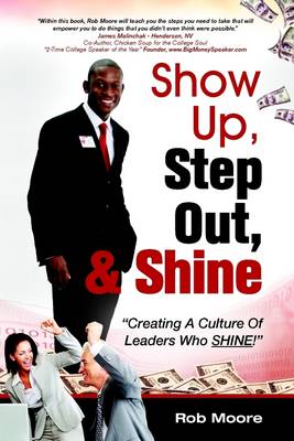 Book cover for Show Up, Step Out, & Shine: Creating a Culture of Leaders Who Shine