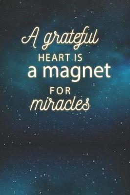 Book cover for A Grateful Heart Is a Magnet for Miracles