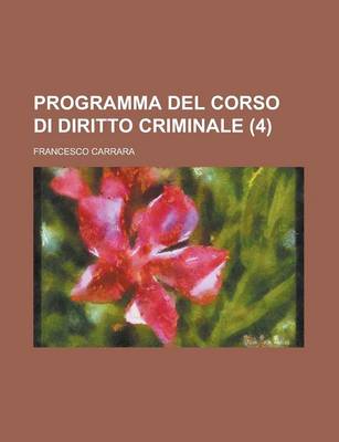 Book cover for Programma del Corso Di Diritto Criminale (4)