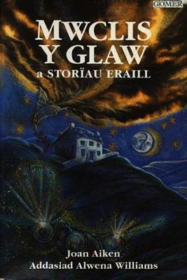 Book cover for Mwclis y Glaw a Storïau Eraill