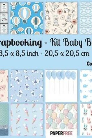 Cover of Scrapbooking Kit Baby Boy 8,5 X 8,5 Inch - 20,5 X 20,5 CM