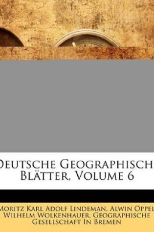 Cover of Deutsche Geographische Bl Tter VI. Band.