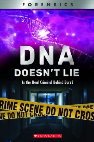 Cover of DNA Doesn't Lie: Is the Real Criminal Behind Bars? (Xbooks)