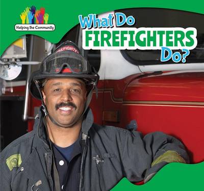 Cover of What Do Firefighters Do?