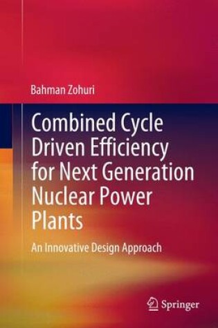 Cover of Combined Cycle Driven Efficiency for Next Generation Nuclear Power Plants