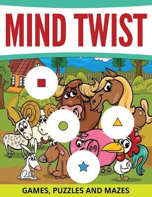 Book cover for Mind Twist Games, Puzzles and Mazes