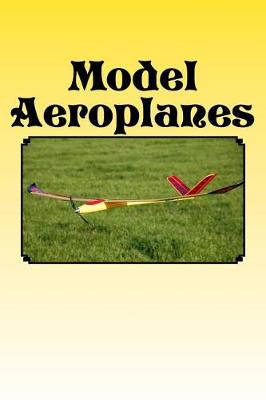 Book cover for Model Aeroplanes