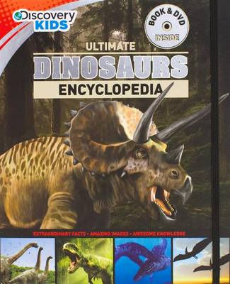 Cover of Ultimate Dinosaurs Encyclopedia W/DVD (Discovery Kids)