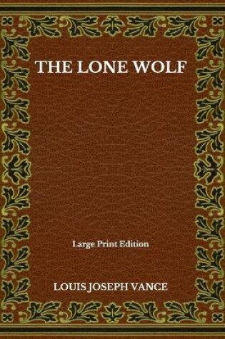 Cover of The Lone Wolf - Large Print Edition