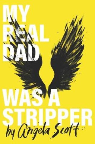 Cover of My Real Dad Was A Stripper