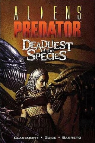 Cover of Aliens/Predator: Deadliest of the Species Ltd.