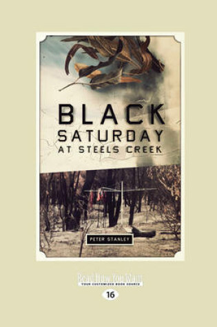 Cover of Black Saturday at Steels Creek