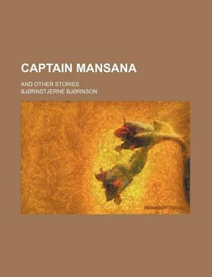 Book cover for Captain Mansana; And Other Stories