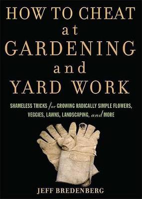 Book cover for How To Cheat At Gardening And Yard Work