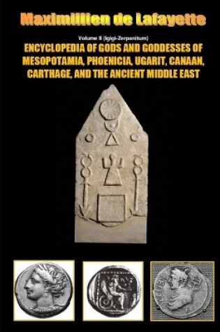 Cover of Encyclopedia of Gods and Goddesses of Mesopotamia Phoenicia, Ugarit, Canaan, Carthage, and the Ancient Middle East. V.II
