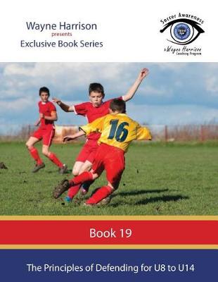 Book cover for The Principles of Defending for U8 to U14