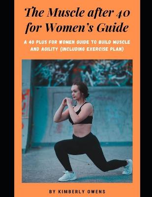 Book cover for The Muscle after 40 for Women's Guide