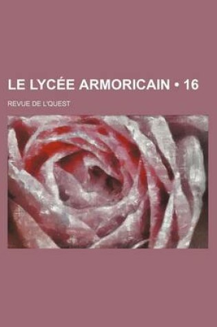 Cover of Le Lycee Armoricain (16); Revue de L'Quest