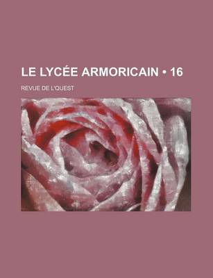 Book cover for Le Lycee Armoricain (16); Revue de L'Quest