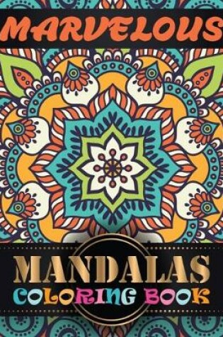 Cover of Marvelous Mandalas Coloring Book