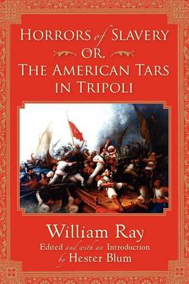 Book cover for Horrors of Slavery: Or, the American Tars in Tripoli