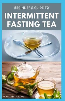 Book cover for Beginner's Guide to Intermittent Fasting Tea