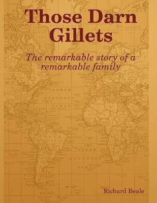 Book cover for Those Darn Gillets: The Remarkable Story Of A Remarkable Family