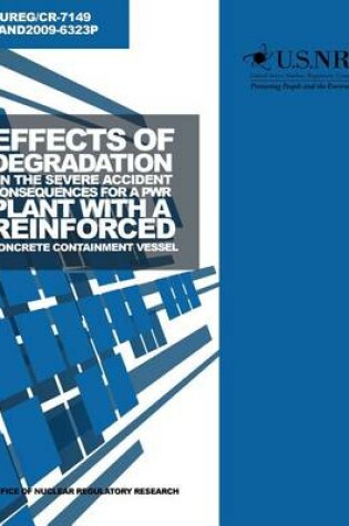 Cover of Effects of Degradation on the Severe Accident Consequences for a PWR Plant with a Reinforced Concrete Containment Vessel