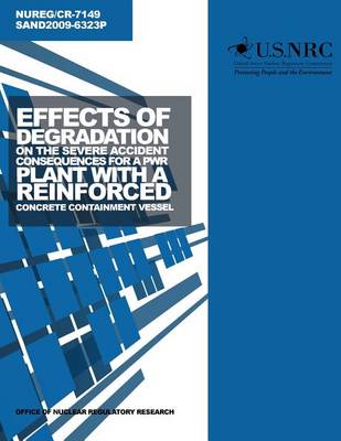 Book cover for Effects of Degradation on the Severe Accident Consequences for a PWR Plant with a Reinforced Concrete Containment Vessel