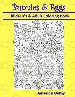 Book cover for Bunnies and Eggs Children's and Adult Coloring Book