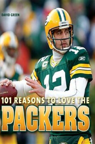 Cover of 101 Reasons to Love the Packers