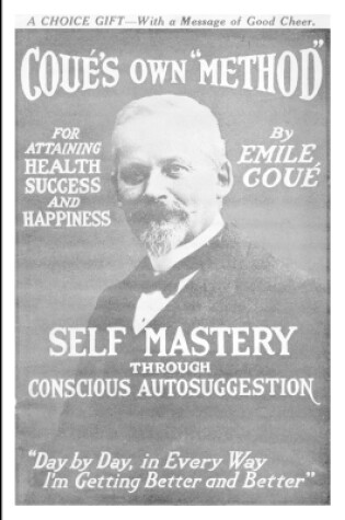 Cover of Self Mastery Through Conscious Autosuggestion