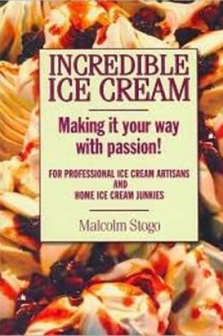 Cover of Incredible Ice Cream