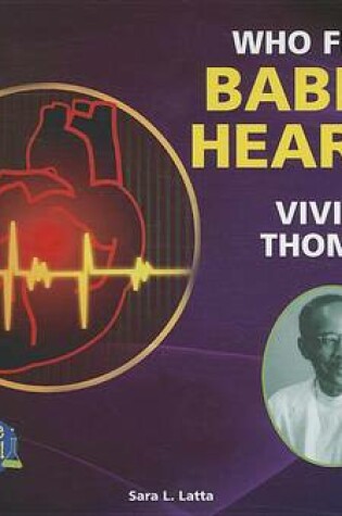 Cover of Who Fixed Babies' Hearts? Vivien Thomas