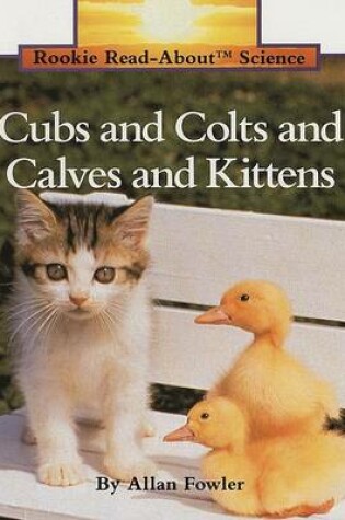 Cover of Cubs & Colts & Calves & Kitten