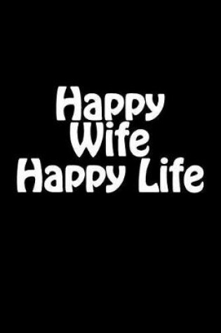 Cover of Happy Wife Happy Life