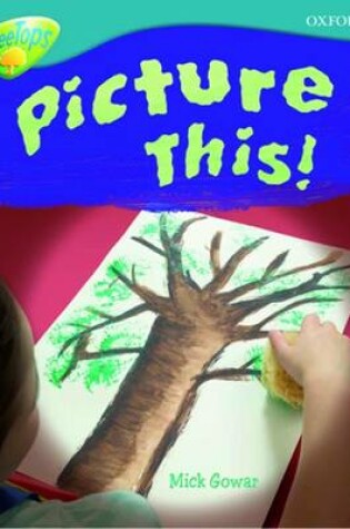 Cover of Level 9: TreeTops Non-Fiction: Picture This!