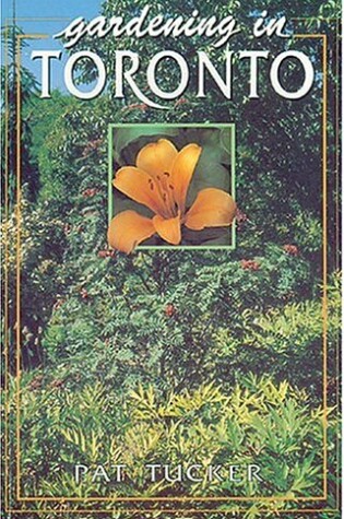 Cover of Gardening in Toronto