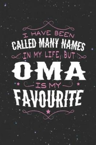 Cover of I Have Been Called Many Names In My Life, But Oma Is My Favorite