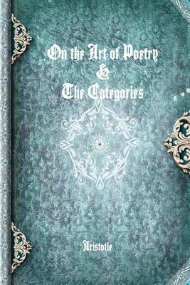 Book cover for On the Art of Poetry & the Categories