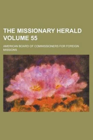 Cover of The Missionary Herald Volume 55