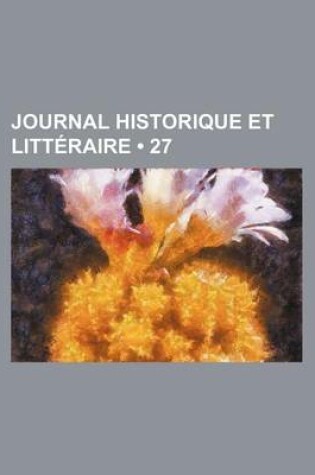 Cover of Journal Historique Et Litteraire (27)