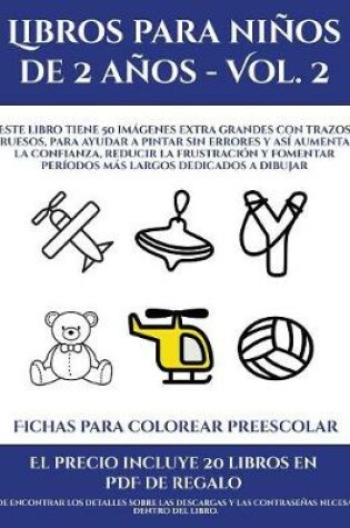 Cover of Fichas para colorear preescolar (Libros para niños de 2 años - Vol. 2)