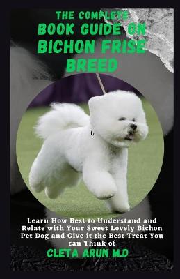 Book cover for The Complete Book Guide on Bichon Frise Breed