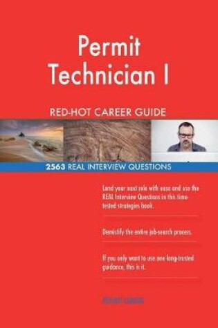 Cover of Permit Technician I RED-HOT Career Guide; 2563 REAL Interview Questions