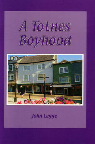 Cover of A Totnes Boyhood